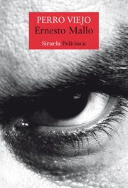 Perro viejo, Ernesto Mallo - SIRUELA