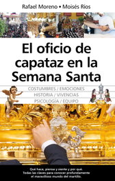 El oficio de capataz en la Semana Santa, Moisés Ríos Bermúdez, Rafael Moreno Rodríguez - Almuzara Editorial