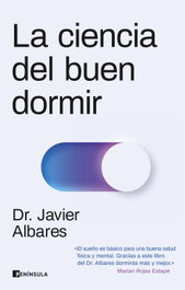 La ciencia del buen dormir, Dr. Javier Albares - PENINSULA