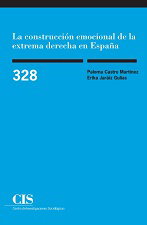 La construcción emocional de la extrema derecha en España, Paloma Castro Martínez - CENTRO INVEST.SOCIOLOGICAS-CIS