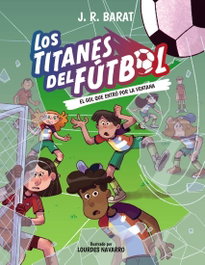 ANAYA, Los Titanes del Futuro, 6. El gol que entró por la ventana - ANAYA