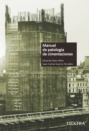 Manual de patología de cimentaciones, VV.AA - DEXTRA EDITORIAL