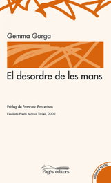El desordre de les mans, Gemma Gorga - PAGES EDITORS