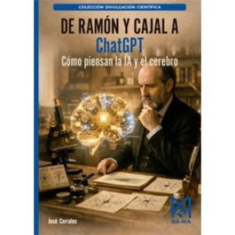 De Ramón y Cajal a ChatGPT, José Corrales Pérez - RA-MA