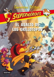 El asalto de los grillotopos, Geronimo Stilton - DESTINO INFILANT