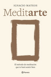 Meditarte, Ignacio Mateos - PLANETA