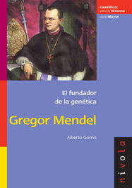 NIVOLA, Gregor Mendel fundador de la genética, Alberto Gomis Blanco - NIVOLA