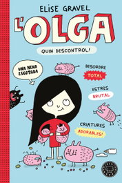 L' Olga. Quin descontrol! - Nova edició, Elise Gravel - BLACKIE BOOKS