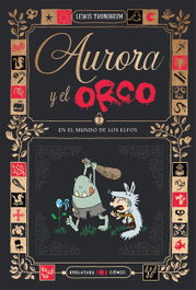 Aurora y el Orco 2: En el mundo de los elfos, Lewis Trondheim - EDELVIVES