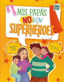 BABIDI-BU Mis papás no son superhéroes
