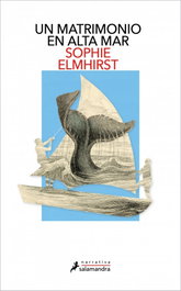 Un matrimonio en alta mar, Sophie Elmhirst - SALAMANDRA