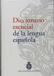 ESPASA CALPE, Diccionario esencial de la lengua española, Real Academia Española - ESPASA CALPE