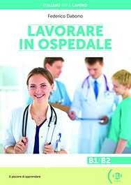 ELI, Lavorare in Ospedale (B1/B2) - Italiano per il lavoro