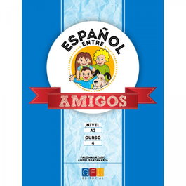 GEU, Español entre amigos 4, nivel A2 - Español entre amigos (A2) curso 4
