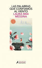 Las palabras que confiamos al viento, Laura Imai Messina - SALAMANDRA