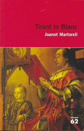 Tirant lo Blanc, Joanot Martorell - EDICIONS 62