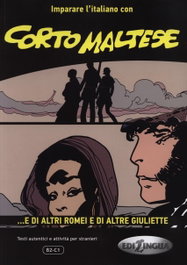 CORTO MALTES E DI ALTRI ROMEI E DI ALTRE GIULIETTE, AA VV - EDILINGUA