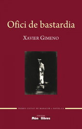 MON DE LLIBRES, Ofici de bastardia, Xavier Gimeno