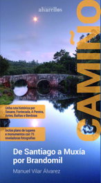 CAMIÑO DE SANTIAGO A MUXÍA POR BRANDOMIL, Manuel Vilar Álvarez - ALVARELLOS EDITORA