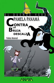 ANAYA, Pamela Panamá contra la bruja descalza - Violeta Monreal