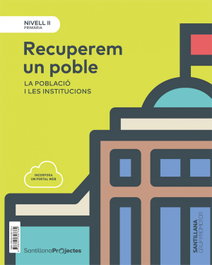 GRUP PROMOTOR, NIVELL II PRI RECUPEREM UN POBLE. LA POBLACIO I LES INSTITUCIONS - 3º Primaria (Sociales)