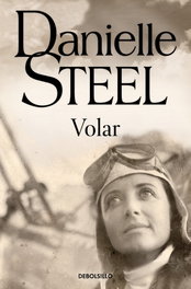 Volar, Danielle Steel - DEBOLSILLO