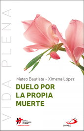 Duelo por la propia muerte, Mateo Bautista García - SAN PABLO EDITORIAL