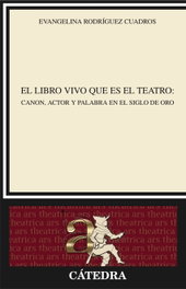 El libro vivo que es el teatro, Evangelina Rodríguez Cuadros - CATEDRA