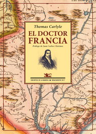 Renacimiento Editorial, El doctor Francia, Thomas Carlyle - Renacimiento Editorial