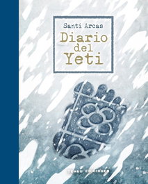 TENGU EDICIONES Diario del Yeti, Santi Arcas Olmedo - TENGU EDICIONES