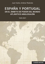 España y Portugal en el ámbito de poder del mundo atlántico, Juan Carlos Jimenez - Comares