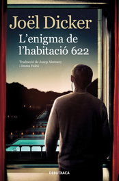 L'enigma de l'habitació 622, Joël Dicker - DEBUTXACA