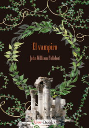 UVE BOOKS El Vampiro, John William Polidori - UVE BOOKS
