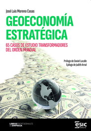 Geoeconomía estratégica, José Luis Moreno Casas - ESIC