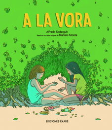 A LA VORA (CATALAN), Alfredo Soderguit y Mariale Ariceta - EKARE EUROPA