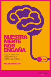 Nuestra mente nos engaña, Helena Matute - SHACKLETON BOOKS
