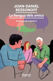 La llengua dels amics, Joan-Daniel Bezsonoff - EMPURIES