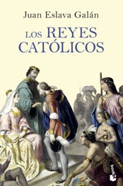 Los Reyes Católicos, Juan Eslava Galán - BOOKET