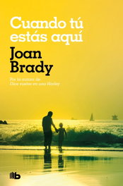 Cuando tú estás aquí, Joan Brady - ZETA BOLSILLO