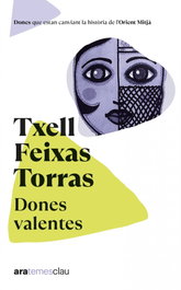 Dones valentes, Meritxell Feixas i Torras - ARA LLIBRES