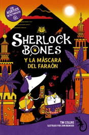 Sherlock Bones y la máscara del faraón, Tim Collins - ANAYA