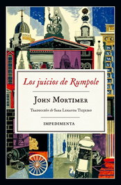 LOS JUICIOS DE RUMPOLE, John Mortimer - IMPEDIMENTA