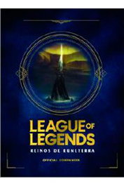 Penguin Random House Grupo Editorial, S.A.U. LEAGUE OF LEGENDS. REINOS DE RUNATERRA