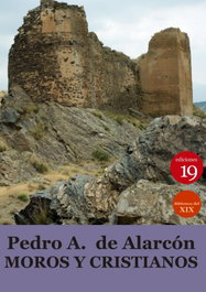 Moros y cristianos, Pedro Antonio de Alarcón - EDICIONES 19