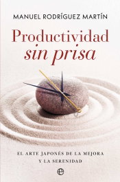 Productividad sin prisa, Manuel Rodríguez Martín - LA ESFERA DE LOS LIBROS