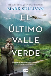 El último valle verde, Mark Sullivan - SUMA DE LETRAS