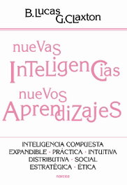 Nuevas inteligencias, nuevos aprendizajes, Bill Lucas y Guy Claxton - NARCEA
