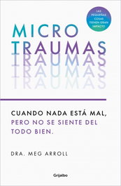 Microtraumas, Meg Arroll - GRIJALBO