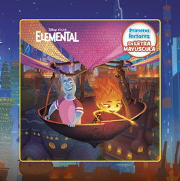 Disney Libros, Elemental. Primeros lectores en letra MAYÚSCULA