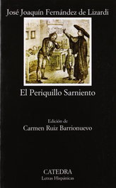 El Periquillo Sarniento, José Joaquín Fernández de Lizardi - CATEDRA